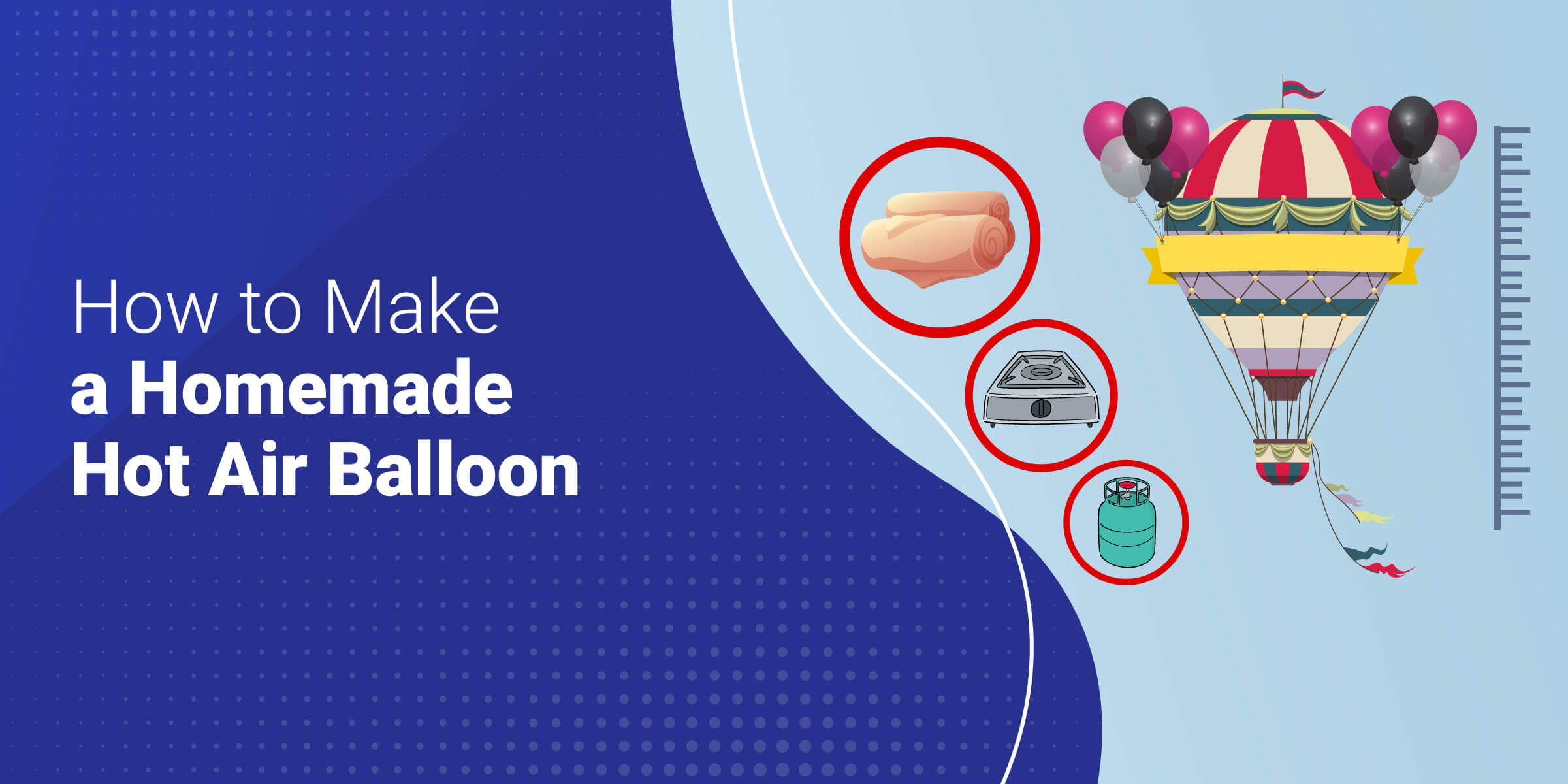 How To Make a Homemade Hot Air Balloon?